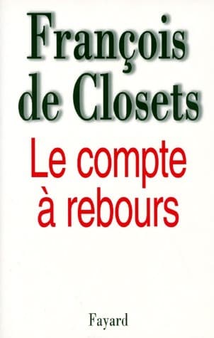 Le compte à rebours - François De Closets