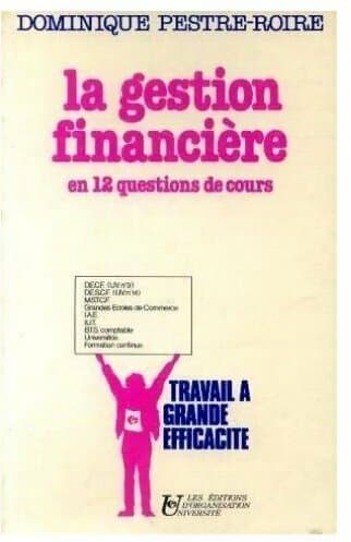 La gestion financière en 12 questions de cours - Dominique Pestre-Roire