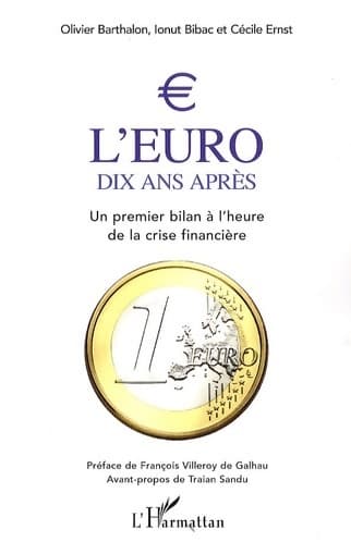 L'euro dix ans après : Un premier bilan à l'heure de la crise financière - Olivier Barthalon