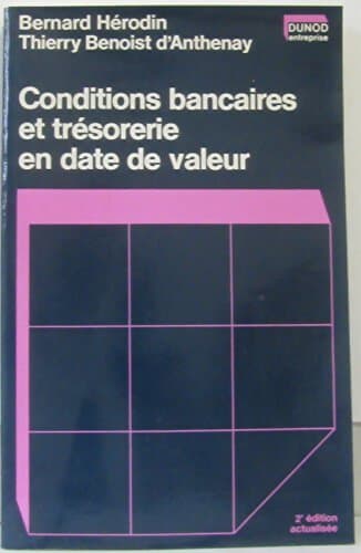 Conditions bancaires et trésorerie en date de valeur - B. Herodin